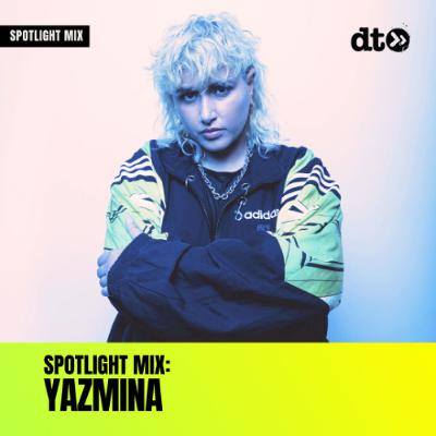 Spotlight Mix: Yazmina Spotlight Mix: Yazmina