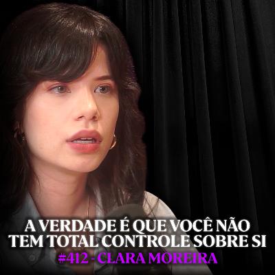 Pare de Tentar Controlar Tudo (O segredo para a sanidade mental) - Clara Moreira | Lutz Podcast #412 Pare de Tentar Controlar Tudo (O segredo para a sanidade mental) - Clara Moreira | Lutz Podcast #412
