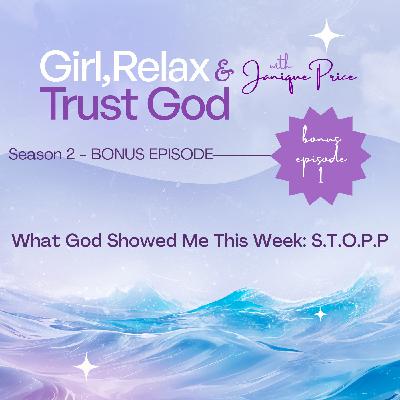 Bonus: What God Showed Me This Week - S.T.O.P.P.