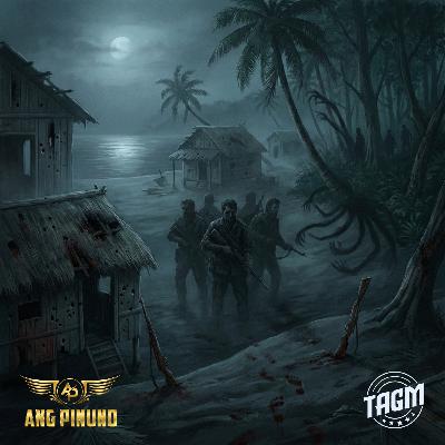 Episode 270 : Tahimik Na Digmaan Sa Isla Ng Talim