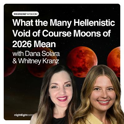 Weekend Wisdom — What the Many Hellenistic Void of Course Moons of 2026 Mean Weekend Wisdom — What the Many Hellenistic Void of Course Moons of 2026 Mean