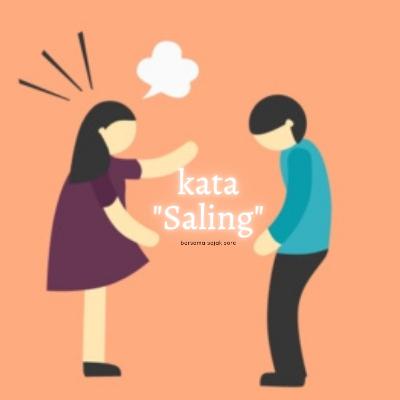 SAJAK - Kata " Saling"