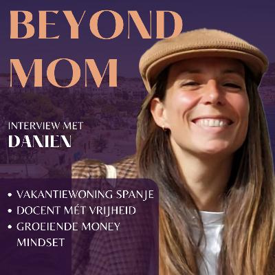 #11 Danien Out over een vakantiewoning in Spanje kopen, vrijheid creëren als docent en werken aan een money mindset.