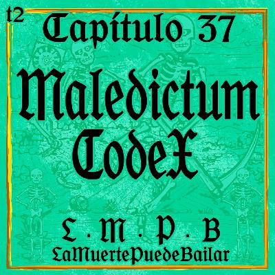 Maledictum Codex - Cap 37 Maledictum Codex - Cap 37
