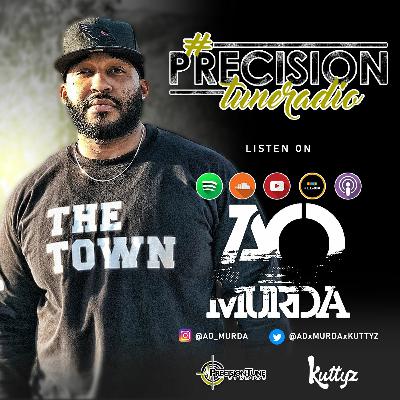 #PrecisionTuneRadio S2: Ep 3. - AO Murda #PrecisionTuneRadio S2: Ep 3. - AO Murda