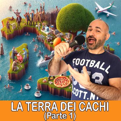 15: La terra dei cachi (Parte 1)