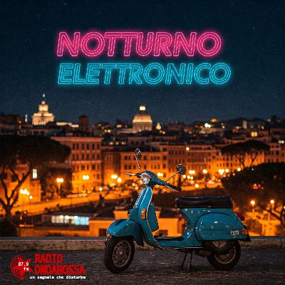 [Notturno elettronico] Stagione 2 Puntata 9
