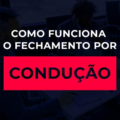 #16 Como Funciona o Fechamento Por Condução