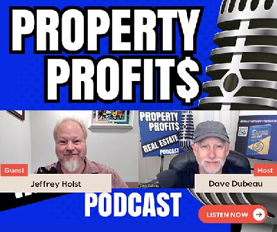 How Real Estate Rebuilt a Life After Cancer & Bankruptcy with Jeffrey Holst