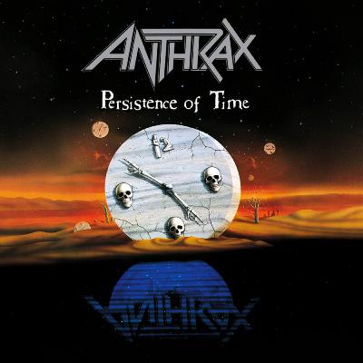 111 - Anthrax: "Persistence of Time" (1990)