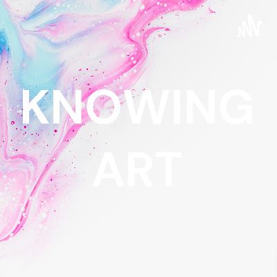 KNOWING ART