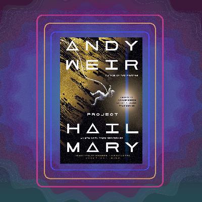 Project Hail Mary, by Andy Weir Project Hail Mary, by Andy Weir