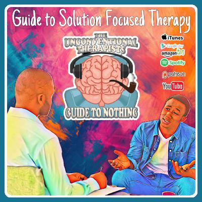 Guide to Solution Focused Therapy