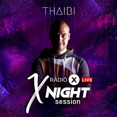 X NIGHT SESSION - THAIBI - 2025.10.10