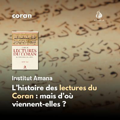 L’histoire des lectures du Coran : mais d’où viennent-elles ? — Institut Amana