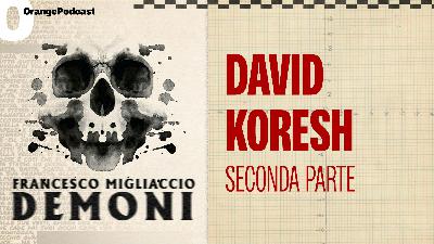 David Koresh - Seconda parte