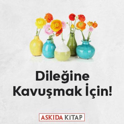 Dileğine Kavuşmak İçin!