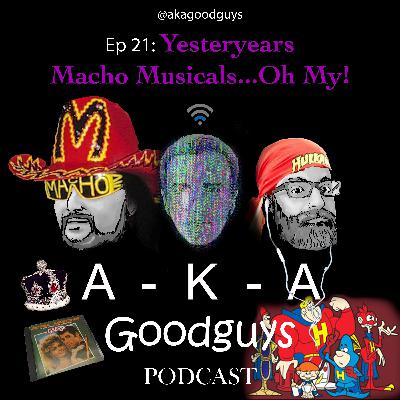 Ep 21: Yesteryears Macho Musicals...Oh My!
