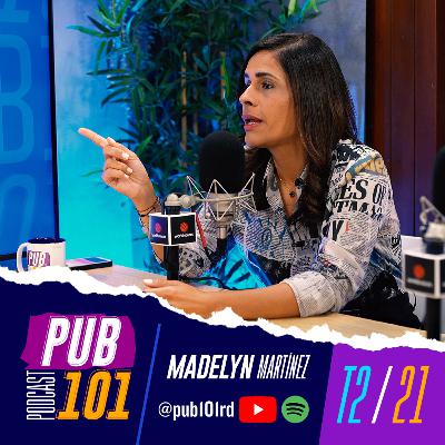 🎙️ Madelyn Martínez: De joven mercadóloga al liderazgo de marcas icónicas en RD | PUB 101 T2 E21