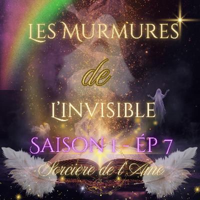 S1 - Ep 7 : Les Murmures de l'invisible S1 - Ep 7 : Les Murmures de l'invisible