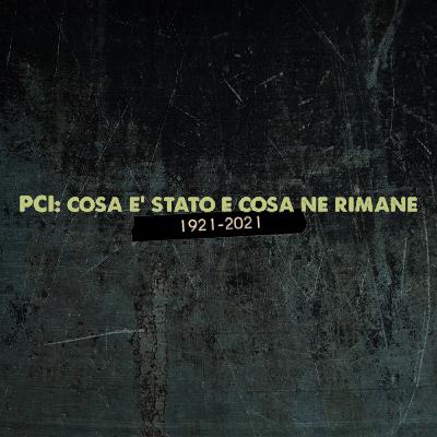 PCI: cosa è stato e cosa ne rimane - Intervista integrale ad Aldo Agosti