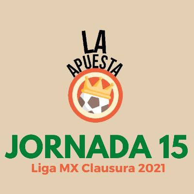 La Apuesta Jornada 15 Liga MX Clausura 2021