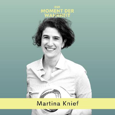 Der Moment der Wahrheit mit Martina Knief, Journalistin und Sportreporterin bei ARD und Hessischer Rundfunk