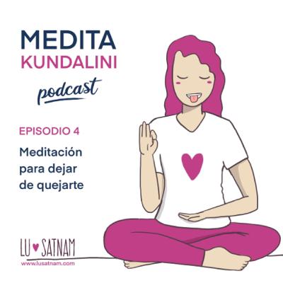 Meditación para dejar de quejarte