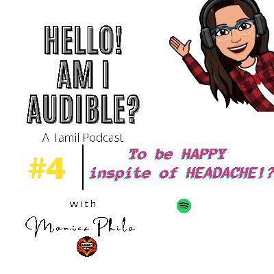 #4 How to be happy inspite of problems | Hello! Am I Audible?-Tamil Podcast