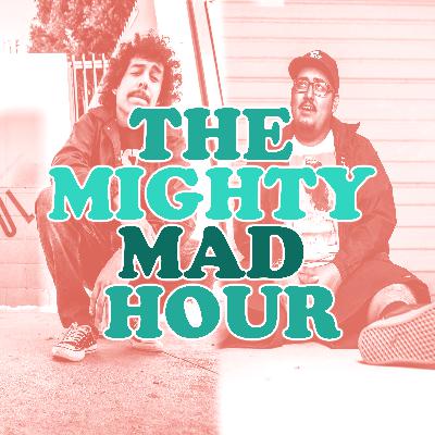 The Mighty Mad Hour - Episode 6 - "Dj's" The Mighty Mad Hour - Episode 6 - "Dj's"