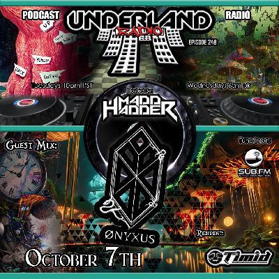 Episode 0248 Underland Radio - Guest Mix: Onyxus