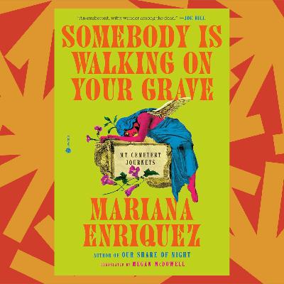 Mariana Enriquez’s new book connects her interest in cemeteries with Argentina’s past