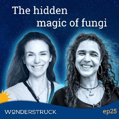 25: Mycologist Giuliana Furci - Fungi Will Change How You See the World