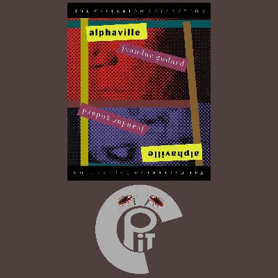 Critterpit Episode 25: Alphaville Critterpit Episode 25: Alphaville