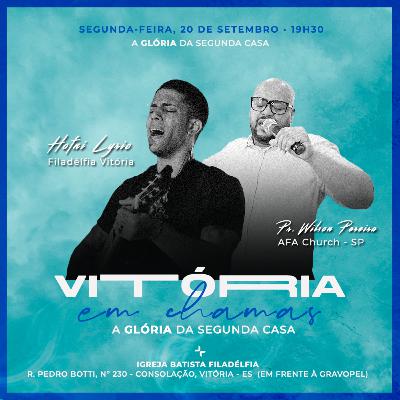 VITÓRIA EM CHAMAS - NOITE 2 | WORSHIP SET E MENSAGEM | Hofni Lyrio e Pr. Wilson Pereira
