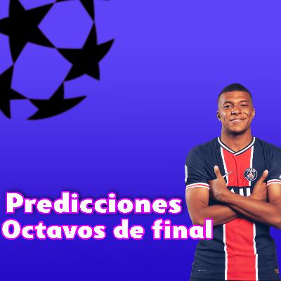 PREDICCIONES OCTAVOS DE FINAL: UEFA CHAMPIONS LEAGUE