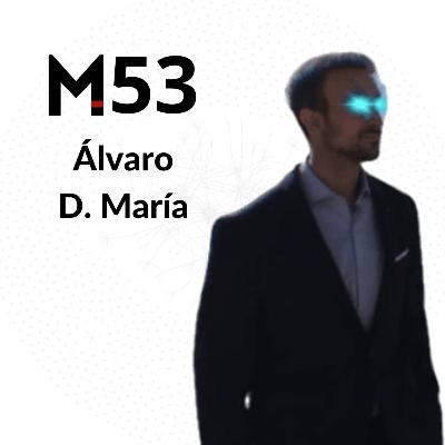 53. Álvaro D. María: la Filosofía de Bitcoin 🥷🏻 | Una transformación política y social 🌍
