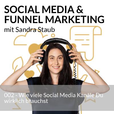 002 - Wie viele Social Media Kanäle Du wirklich brauchst