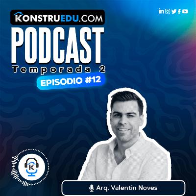 EP. 33 I Inteligencia artificial en la construcción: Aplicaciones y perspectivas futuras con el Arq. Valentín Noves