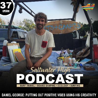 E37. Daniel George: Putting Out Positive Vibes Using His Creativity