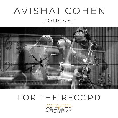 For The Record: Avishai Cohen's Podcast - Trailer
