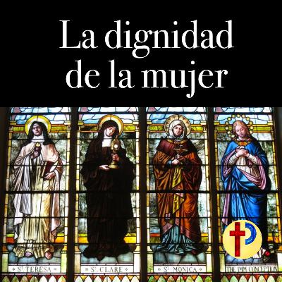 La dignidad de la mujer La dignidad de la mujer