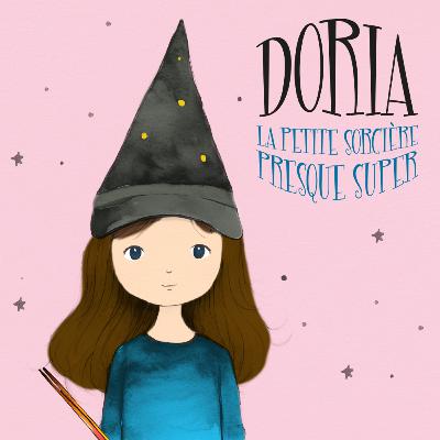 Doria le petite sorcière presque super
