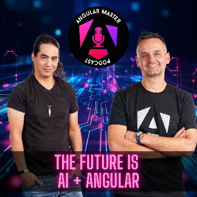 AMP 72: The Future Is AI + Angular – Here’s Why with Nir Kaufman