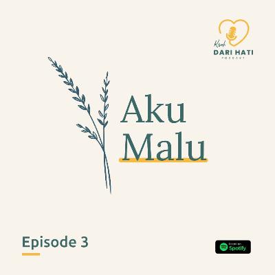 03. Aku Malu