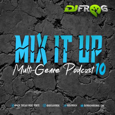 MIX IT UP MULTI-GENRE PODCAST 10