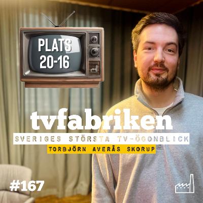 167. Plats 20-16 Sveriges största tv-ögonblick, Torbjörn Averås Skorup