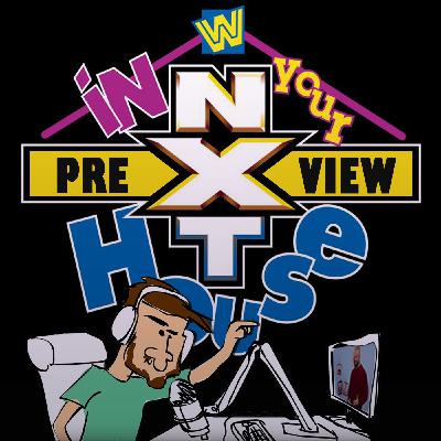 NXT TakeOver: In Your House Preview/Predictions