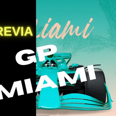 Ep. 11 Previa del Gp Miami