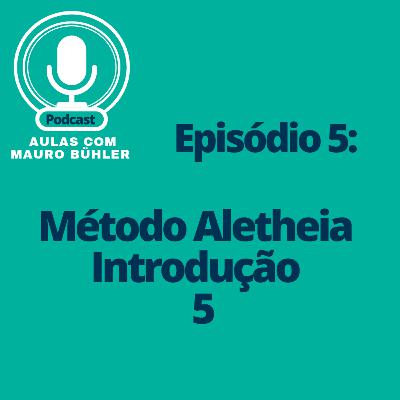 #5 "Humano, Exercício Humano, o Desconhecido, Mito e o Corpo" - Introdução ao Método Aletheia